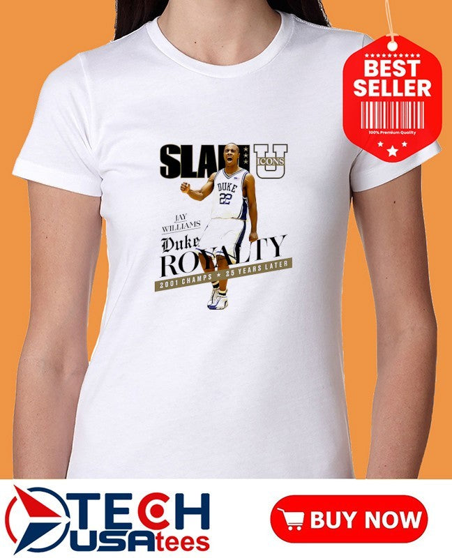 SLAM Jay Williams Duke Royalty 2001 Champs 25 years later shirt