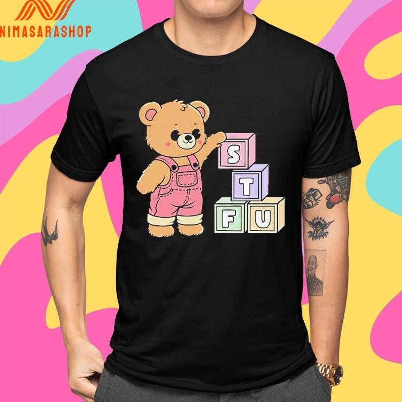 STFU Cute Bear Shirts