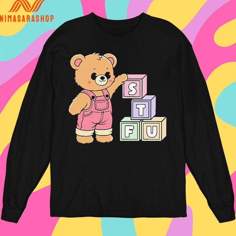 STFU Cute Bear Shirts