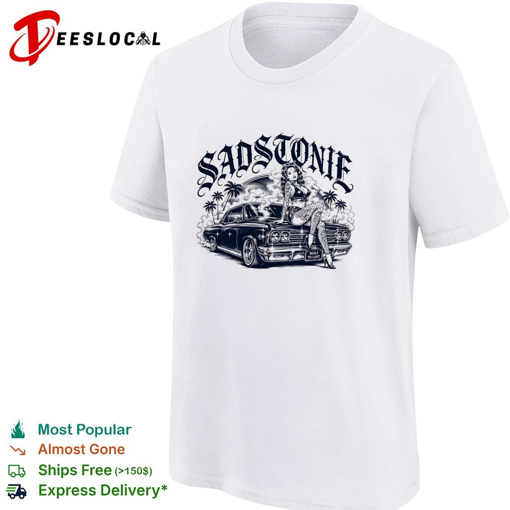 Sadstonie built to last pinup girl classic car shirt