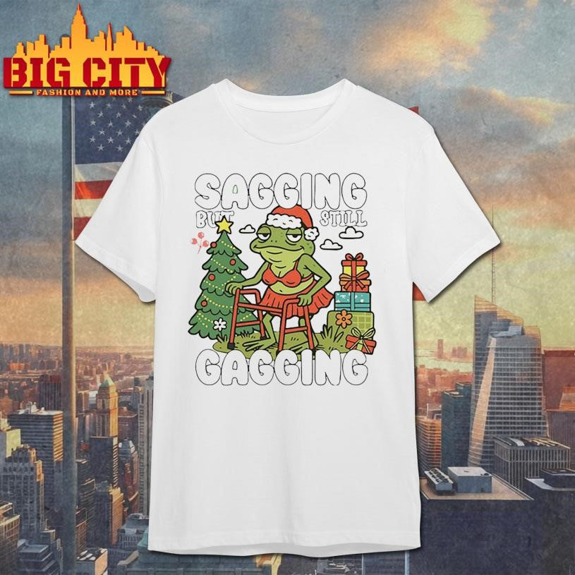 Sagging But Still Gagging Christmas 2025 Shirt