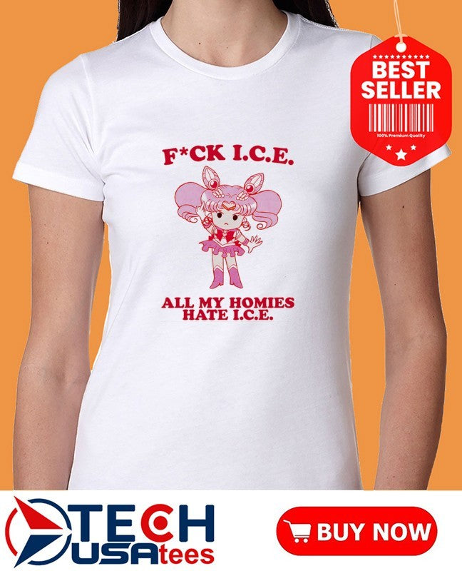 Sailor Chibi Moon fck I.C.E. all my homies hate I.C.E. shirt