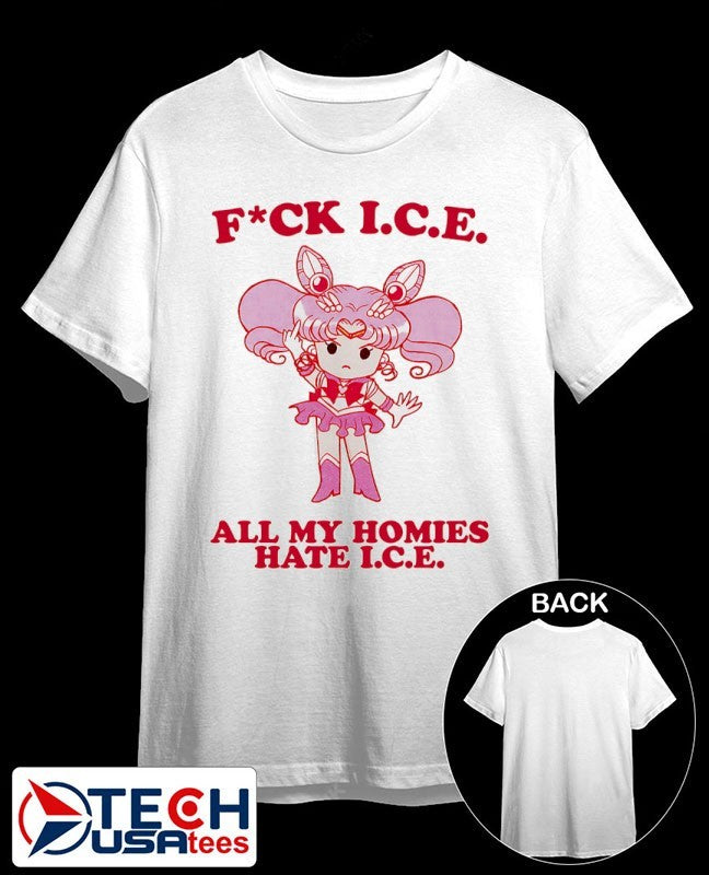 Sailor Chibi Moon fck I.C.E. all my homies hate I.C.E. shirt