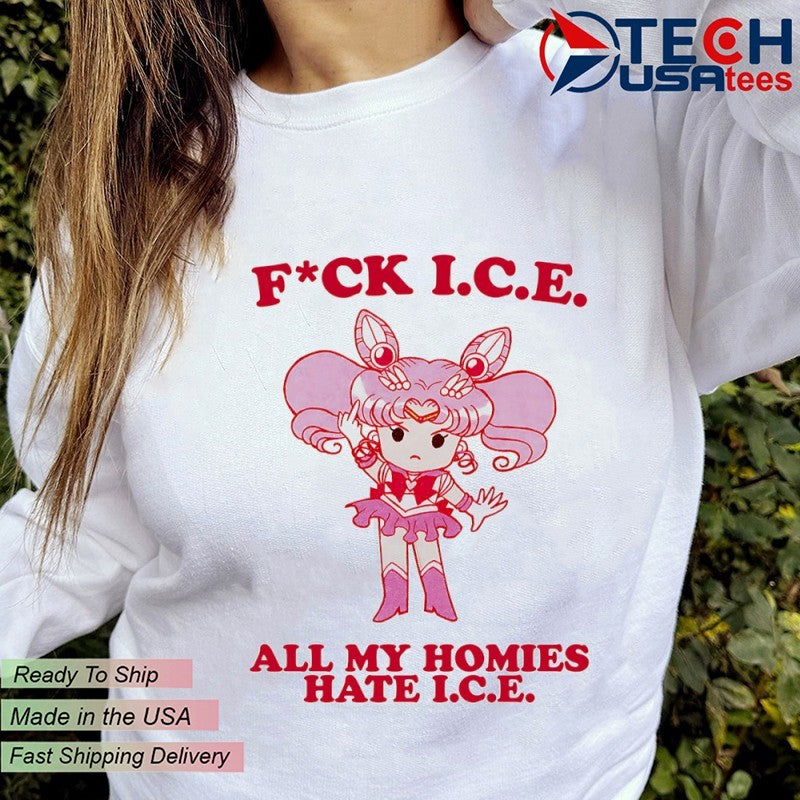 Sailor Chibi Moon fck I.C.E. all my homies hate I.C.E. shirt