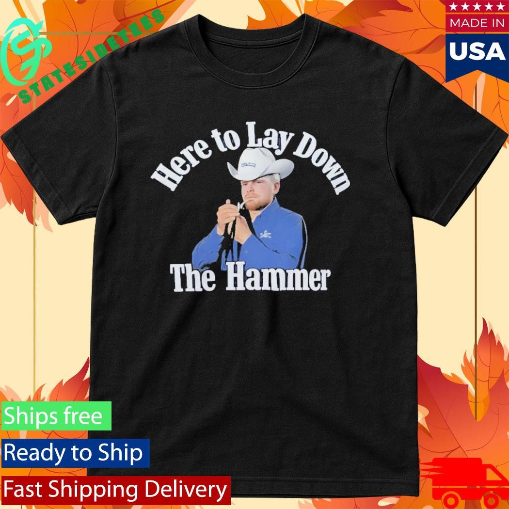 Sam Darnold Here To Lay Down The Hammer Shirt