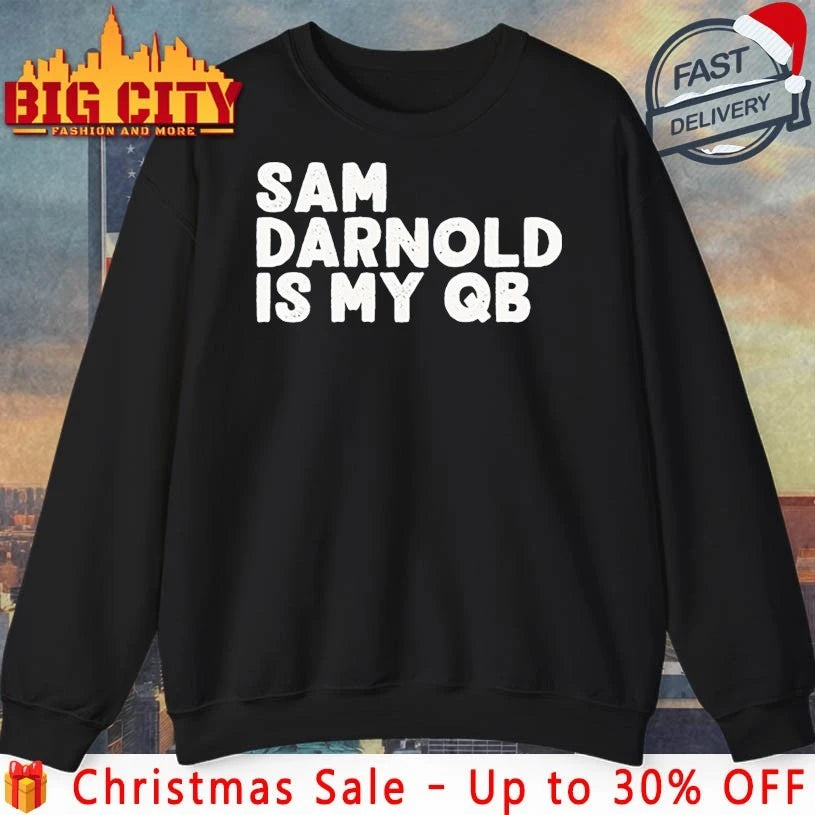 Sam darnold is my qb text shirt