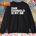Sam darnold is my qb text shirt