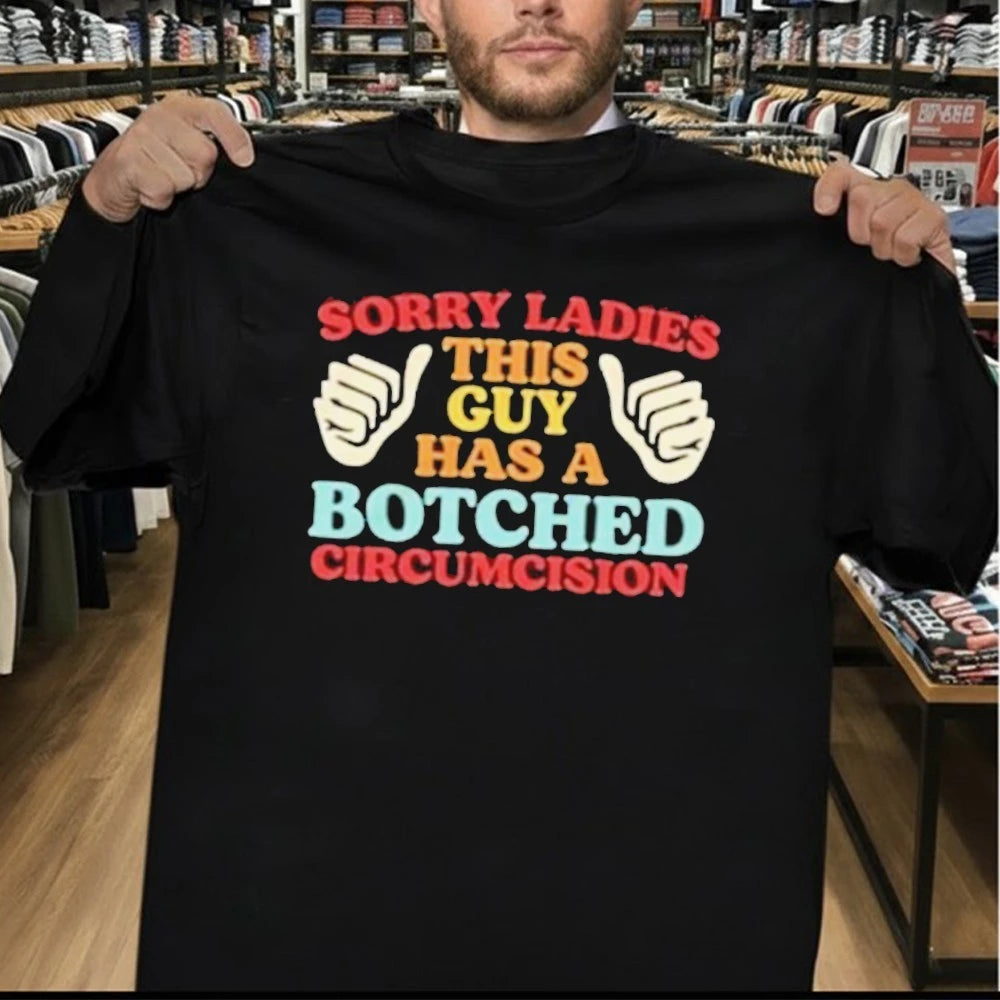 SamONellaAcademy Sorry Ladies This Guy Has A Botched Circumcision Shirt