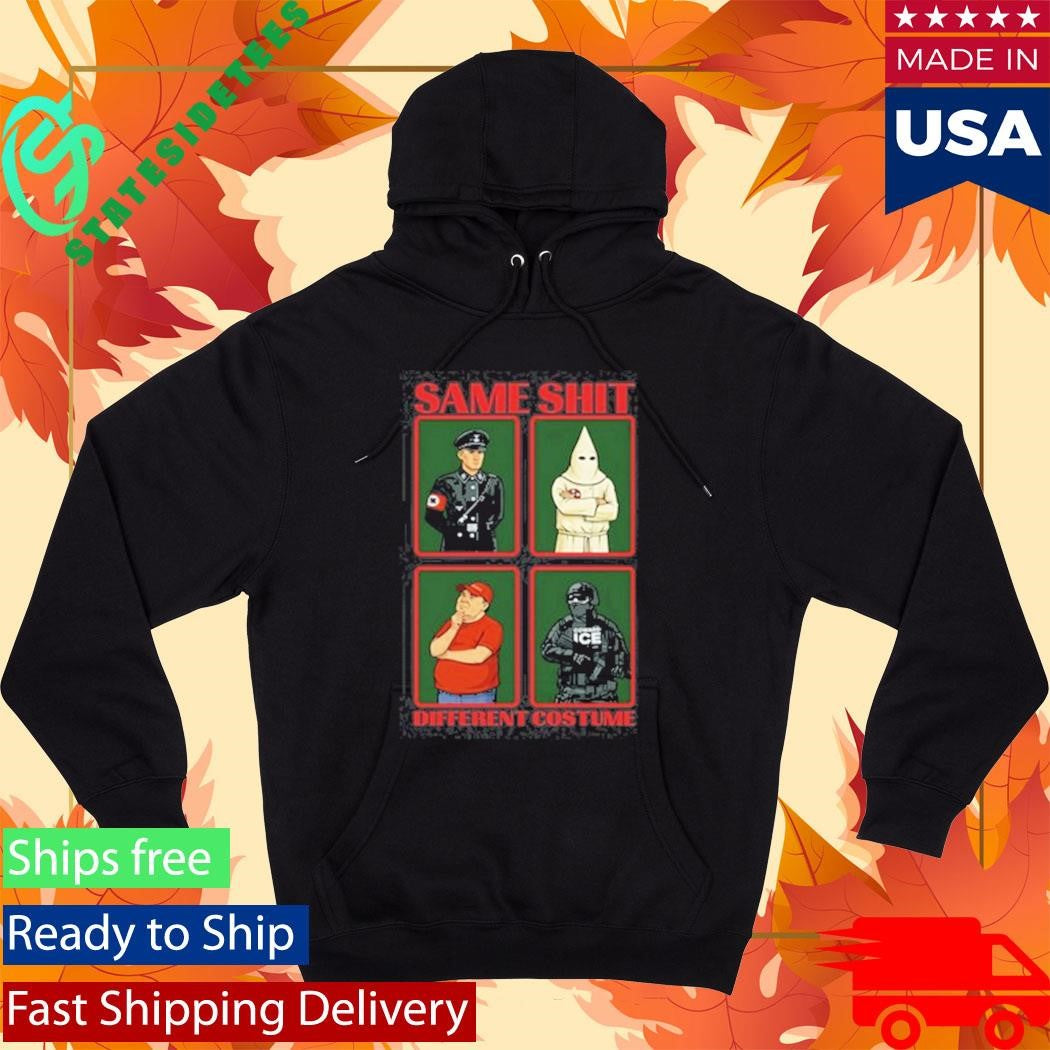 Same Shit Different Costume Anti Coward Ice Shirt