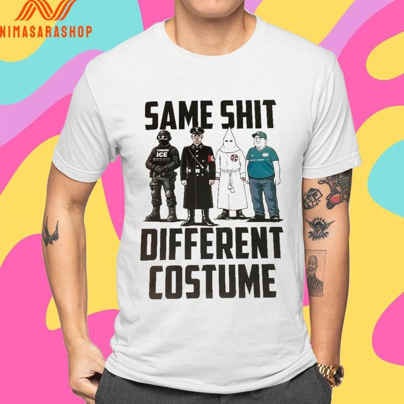 Same Shit Different Costume ICE 2026 Shirts