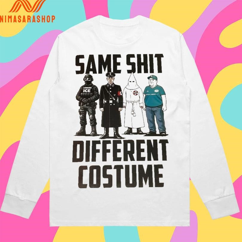 Same Shit Different Costume ICE 2026 Shirts