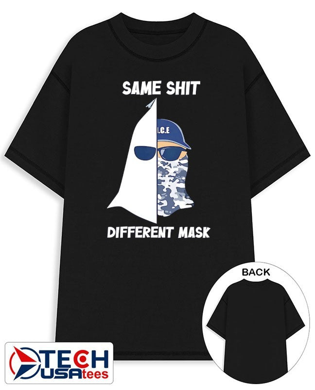 Same shit different mask Ku Klux Klan and ICE shirt