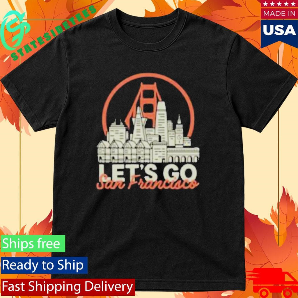 San Franpsycho Let’s Go San Francisco Shirt