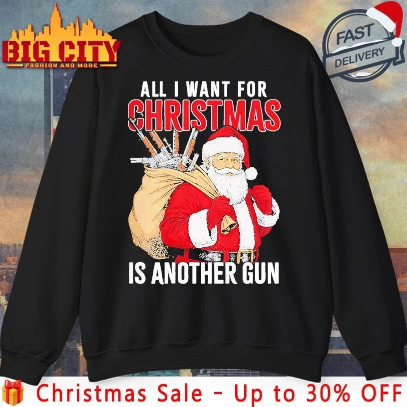 Santa All I Want for Christmas is Another Gun shirt