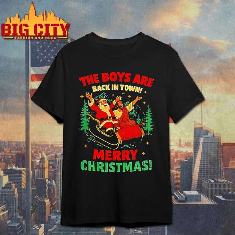 Santa Claus and Jesus the boys are back in town Christmas shirt