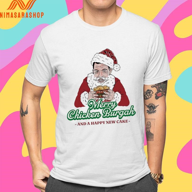 Santa Merry Chicken Burgah And A Happy New Cake Shirts