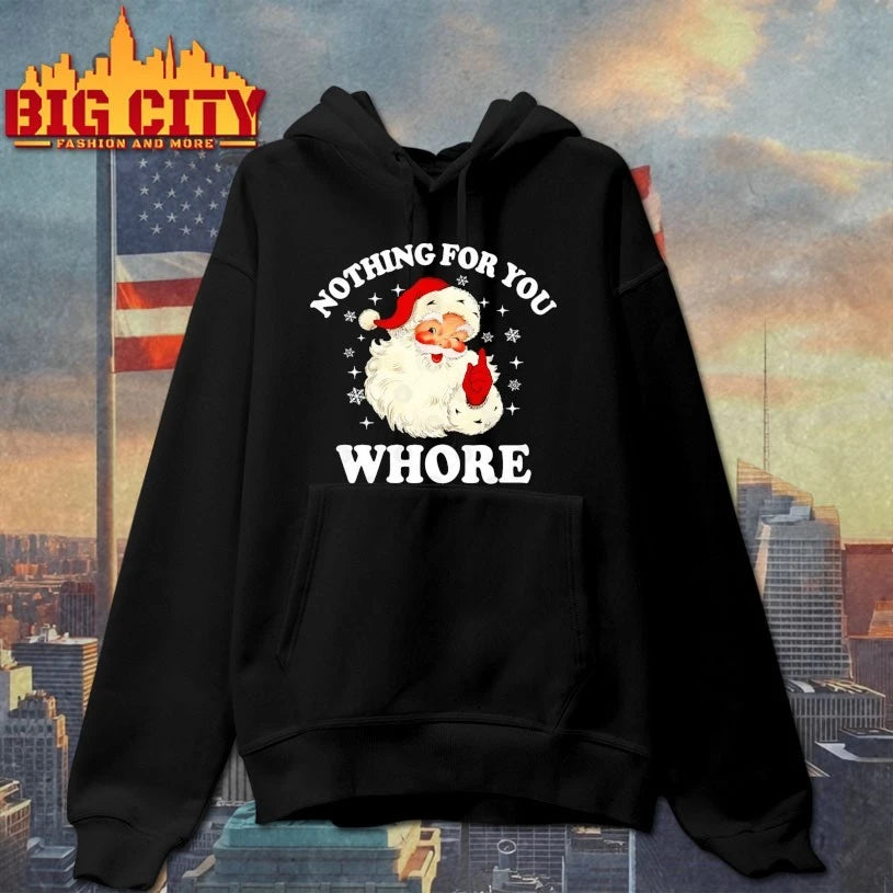 Santa Nothing For You Whore Christmas 2025 shirt