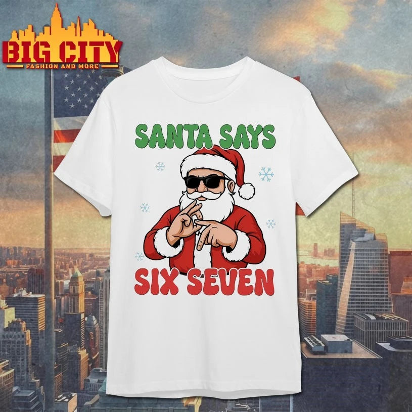 Santa Says Six Seven Christmas 2025 Shirt