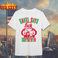 Santa Six Seven Christmas Shirt