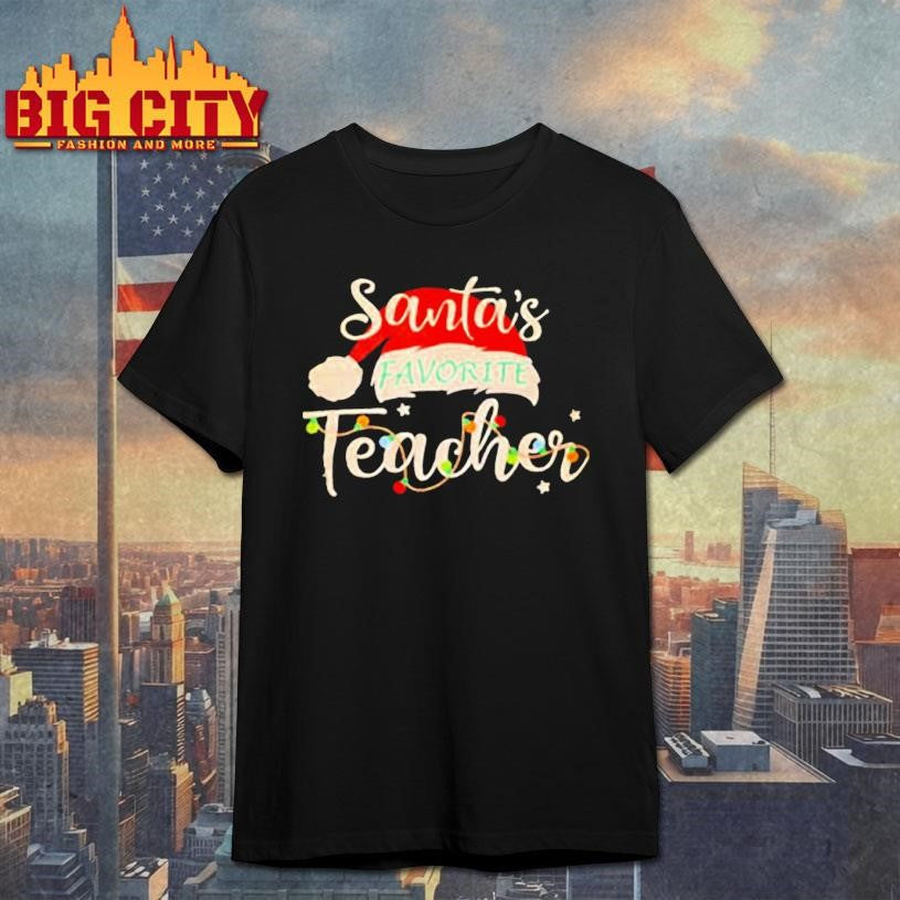 Santa’s Favorite Teacher Lights hat shirt
