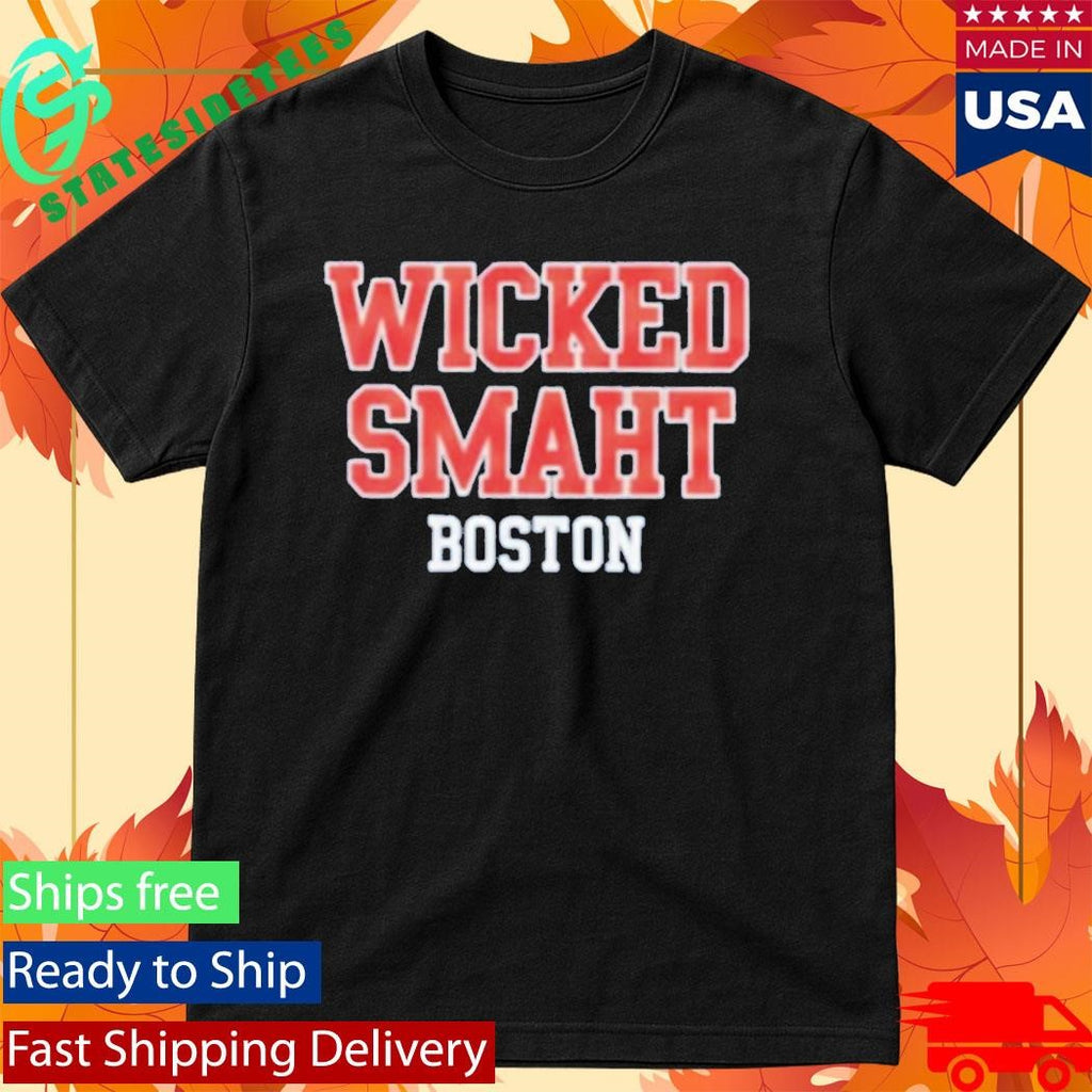 Sarai Diazs Wicked Smaht Boston Shirt