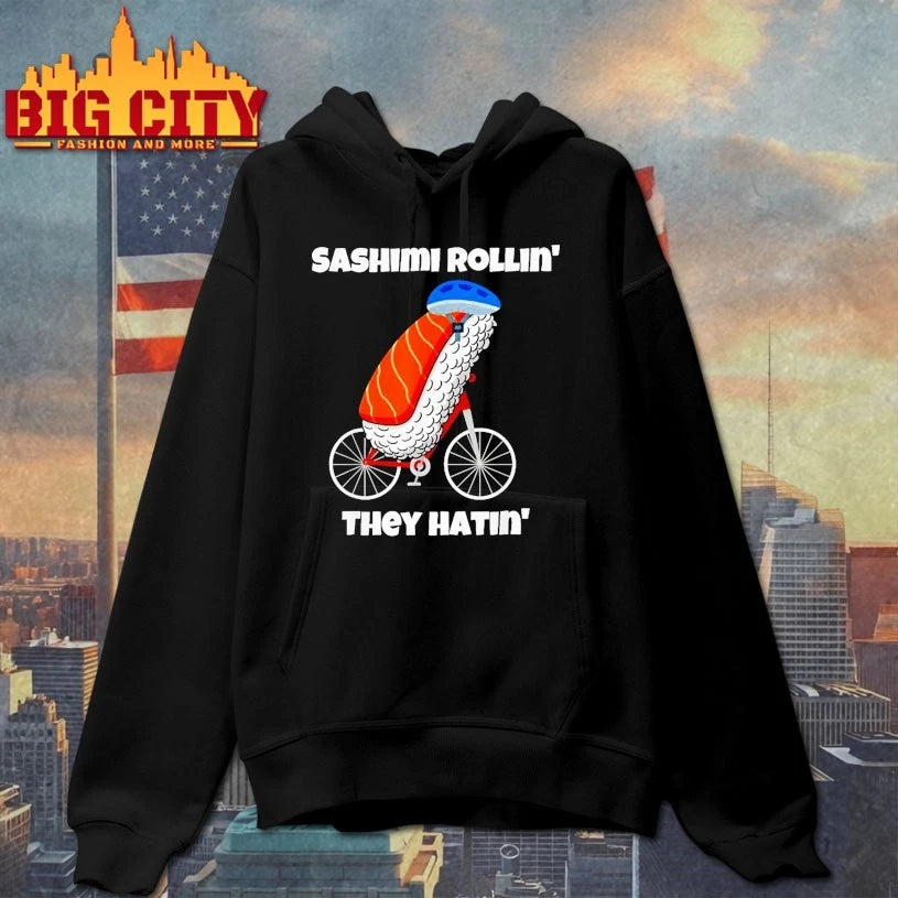 Sashimi Rollin’ They Hatin’ shirt