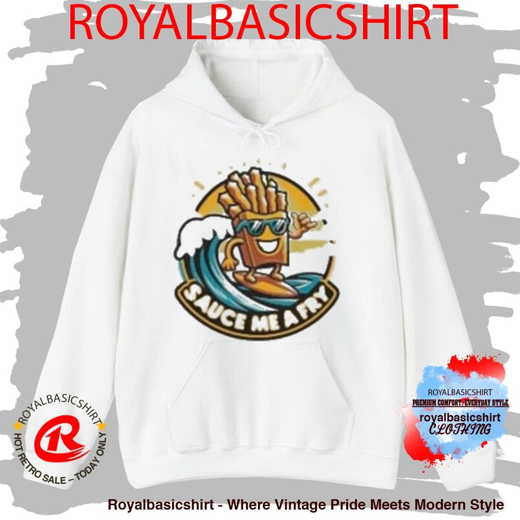 Sauce Me A Fry T-Shirt