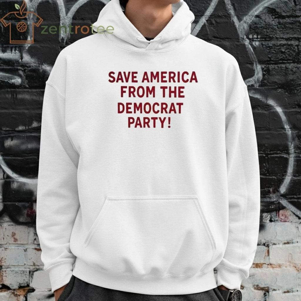 Save America from the Democrat party tee