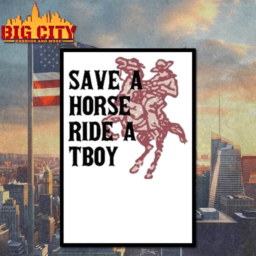 Save Horse Ride A Tboy shirts