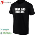 Save gas ride me typography basic shirt