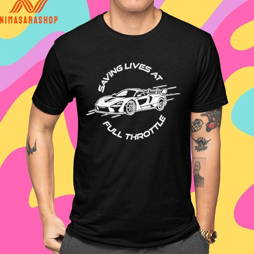 Saving Lives At Full Throttle Shirts