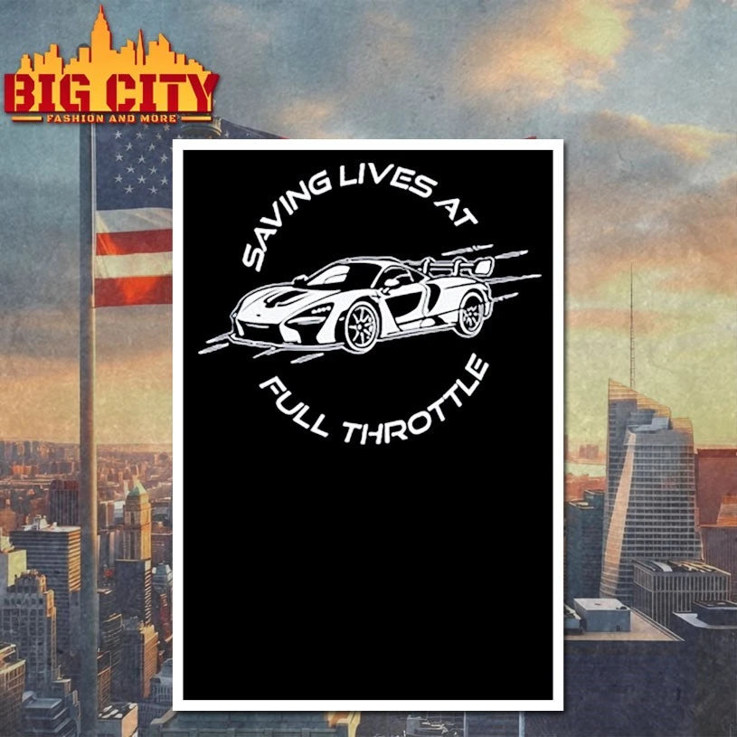 Saving Lives At Full Throttle car shirt