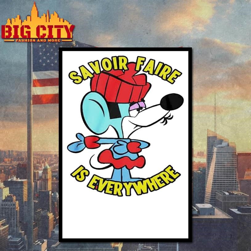 Savoir Faire Is Everywhere Shirt