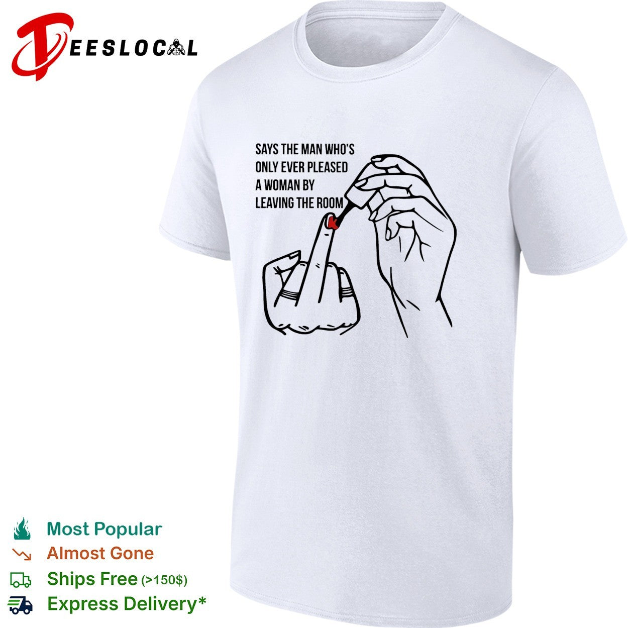 Says the man who’s only ever pleased a woman by leaving the room shirt