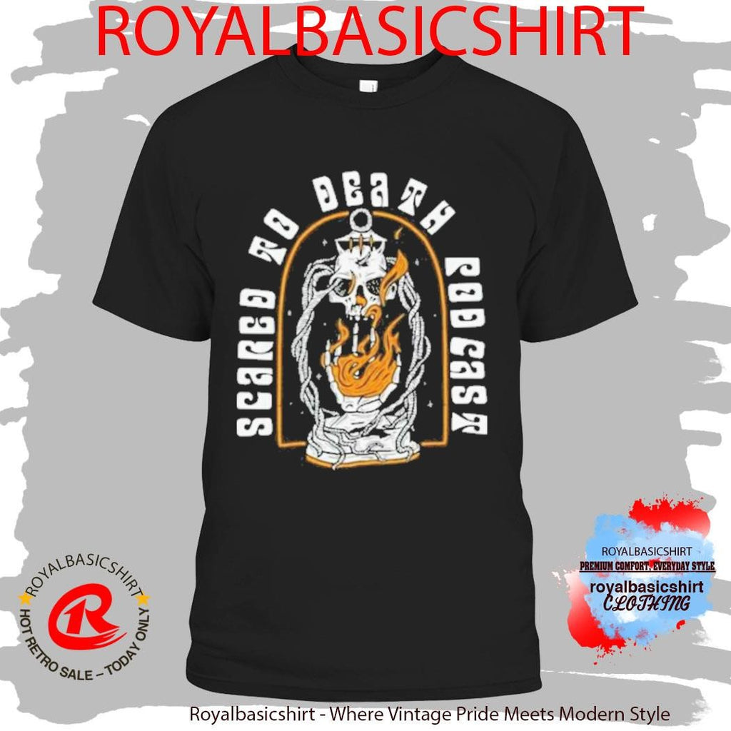 Scared To Death Podcast Eternal Flame Shirt
