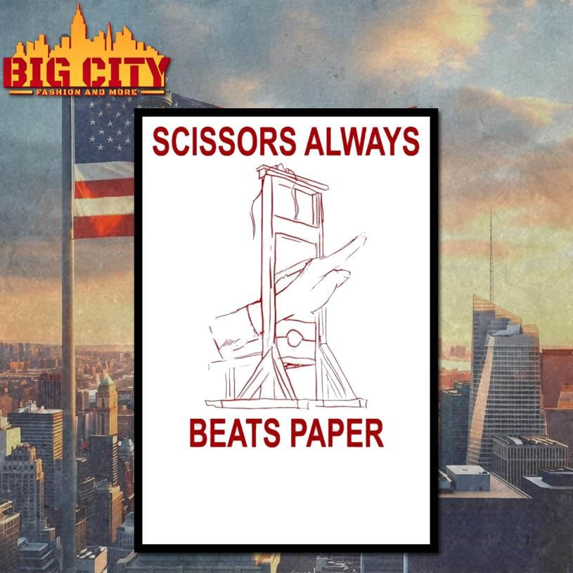Scissors Always Beats Paper Shirt