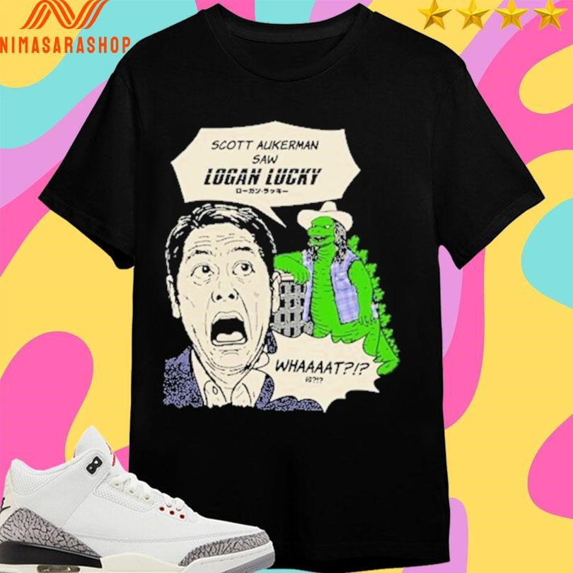 Scott Aukerman Saw Logan Lucky What Shirts