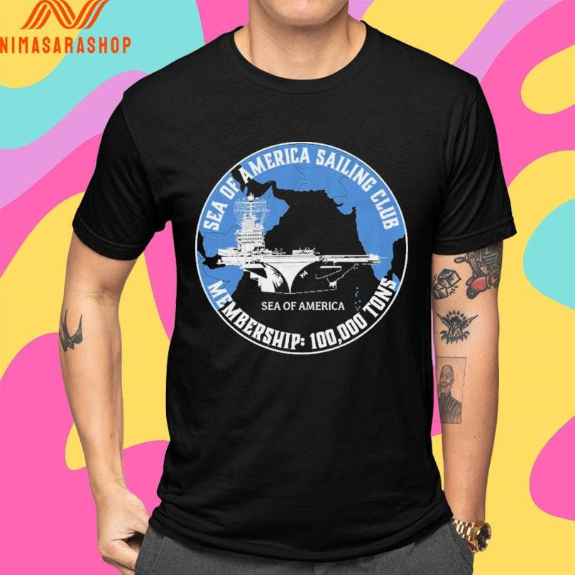 Sea Of America Sea Of America Sailing Club Membership 100,000 Tons Shirts
