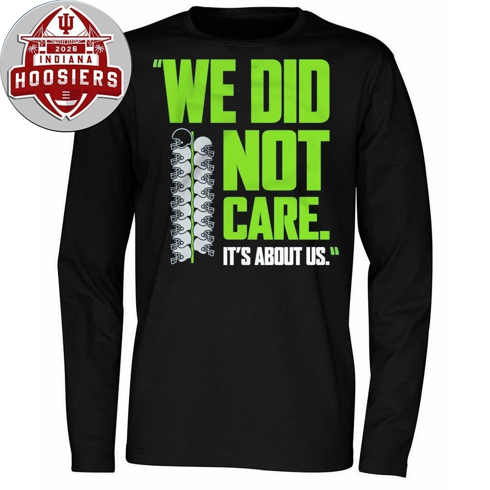 Seahawks NFC Championship We Did Not Care It’s About Us T-Shirt