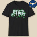 Seattle Football We Did Not Care Signature Shirt