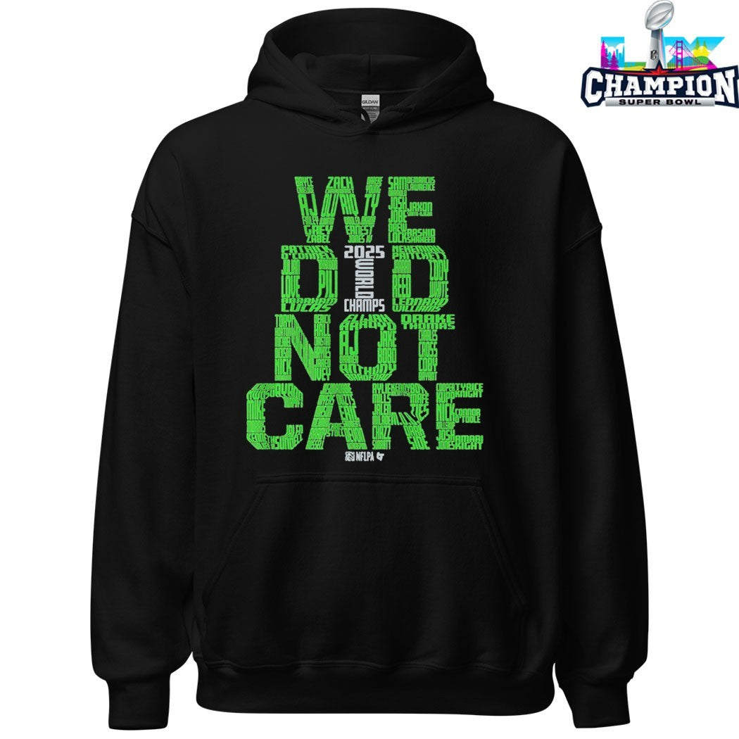 Seattle Football We Did Not Care World Champs T-shirt