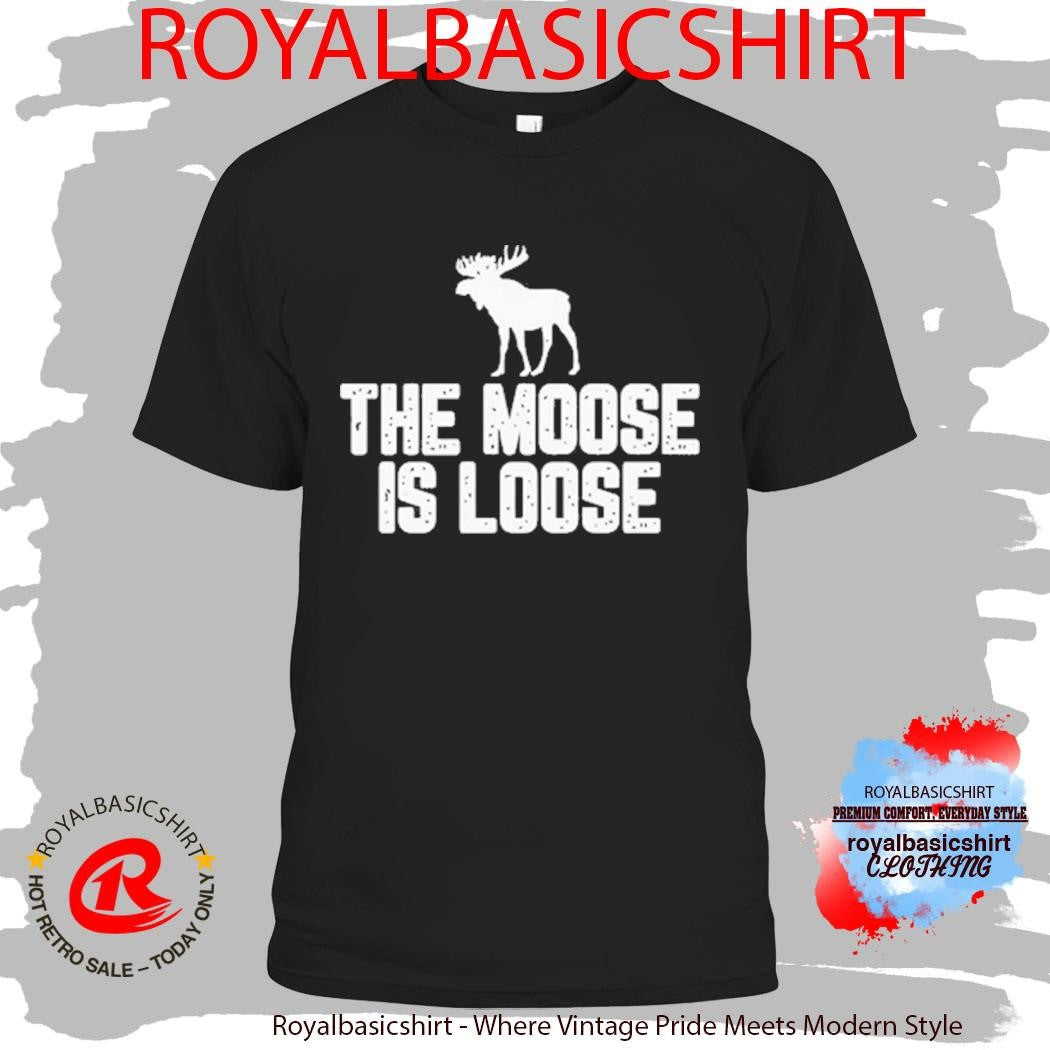 Seattle Sounders The Moose Is Loose Shirts