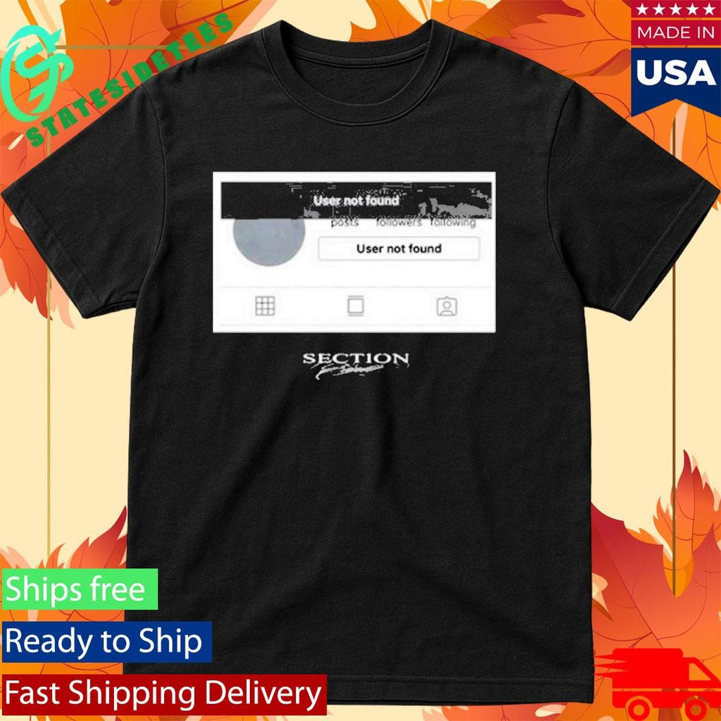 Section 8 User Not Found Shirt