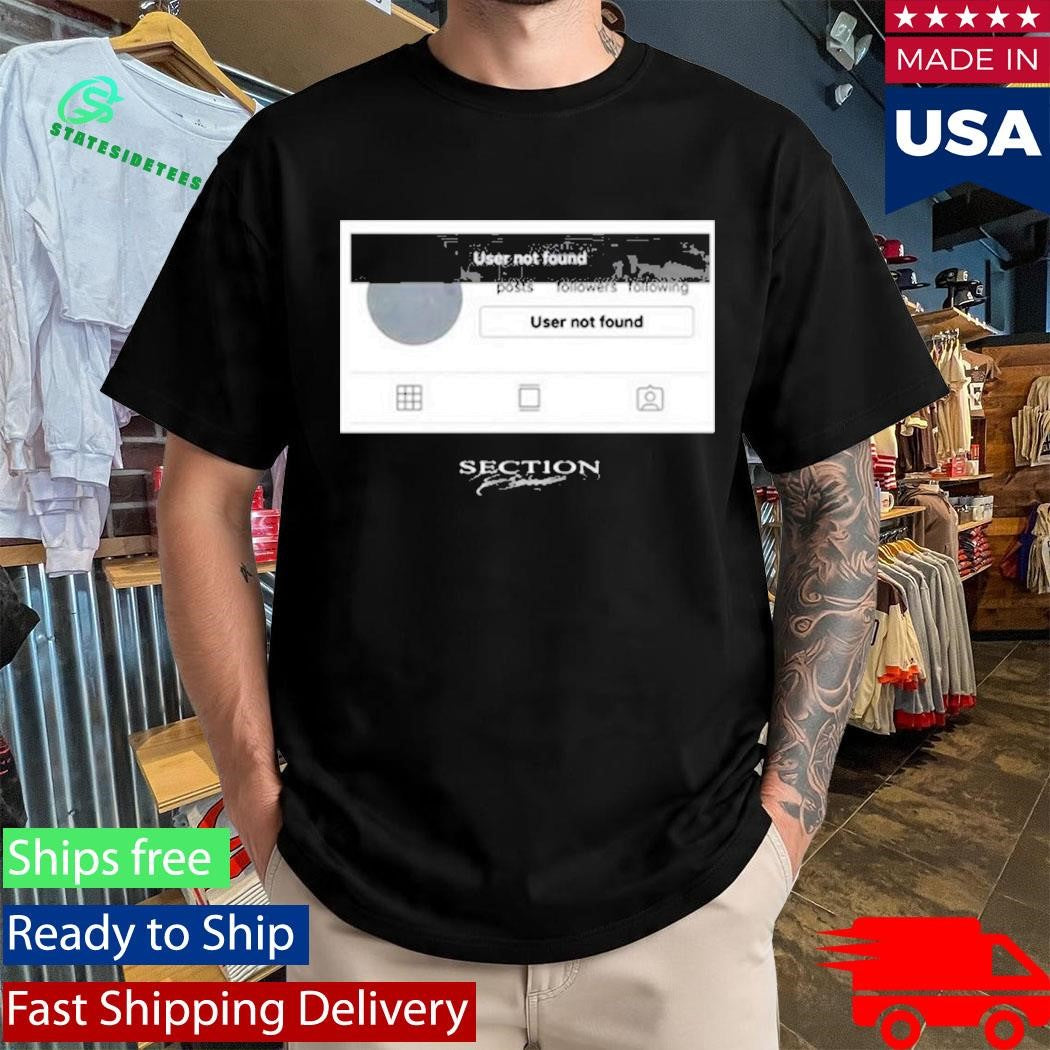 Section 8 User Not Found Shirt