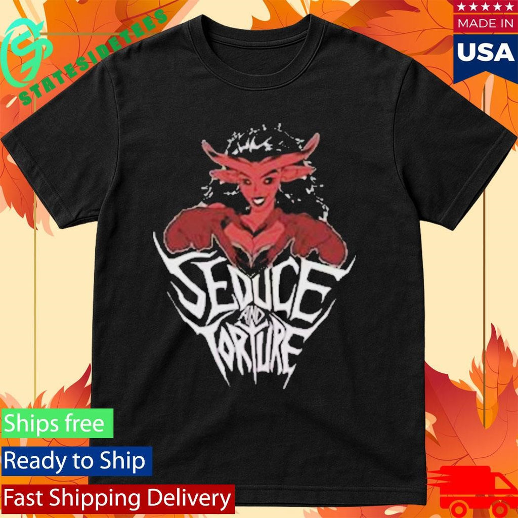 Seduce And Torture T-Shirt