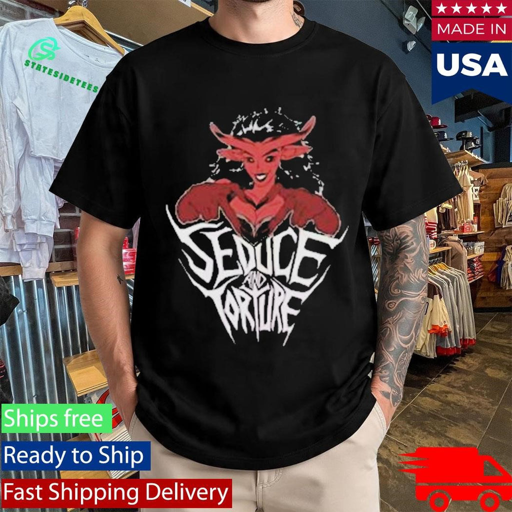 Seduce And Torture T-Shirt
