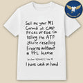 Sell Me Your M1 Garand At CMP Prices Or Else Shirt