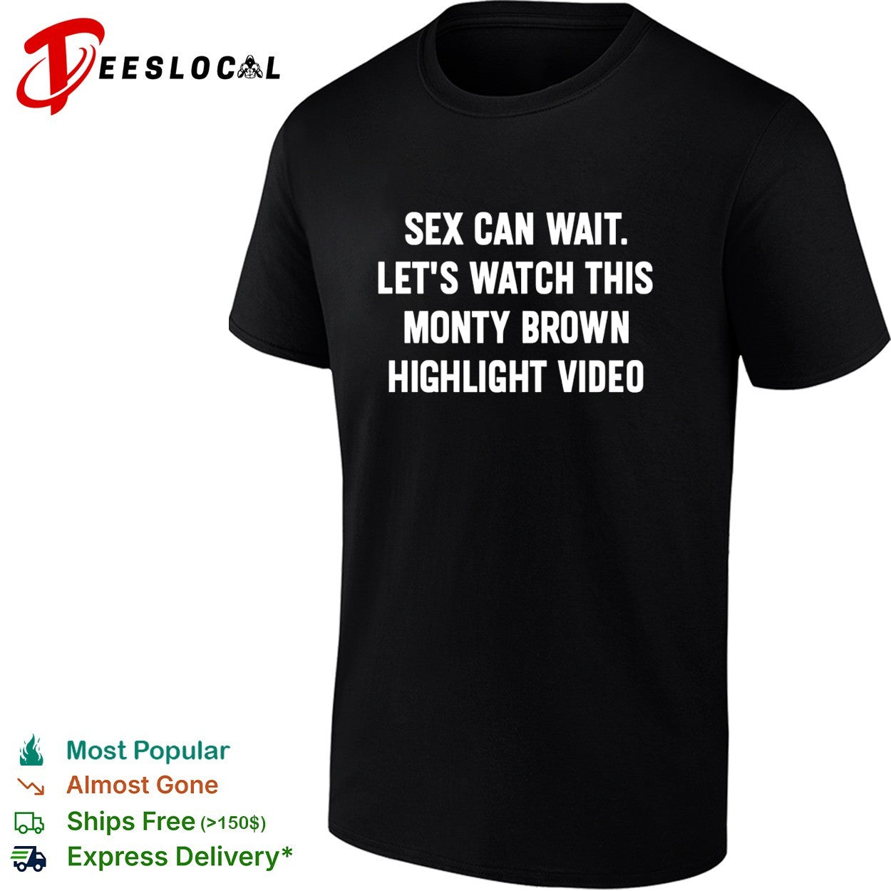 Sex can wait let’s watch this monty brown highlight video humor shirt