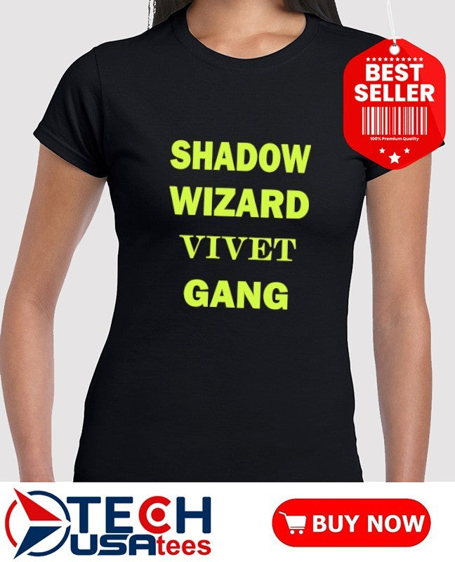 Shadow Wizard Vivet Gang shirt