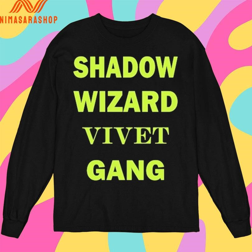 Shadow Wizard Vivet Gang Shirts